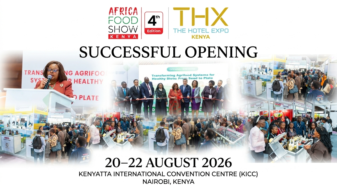 Africa Food Show Kenya and The Hotel Expo Kenya Open to Full Halls and Strong Registration Turnout at KICC Nairobi